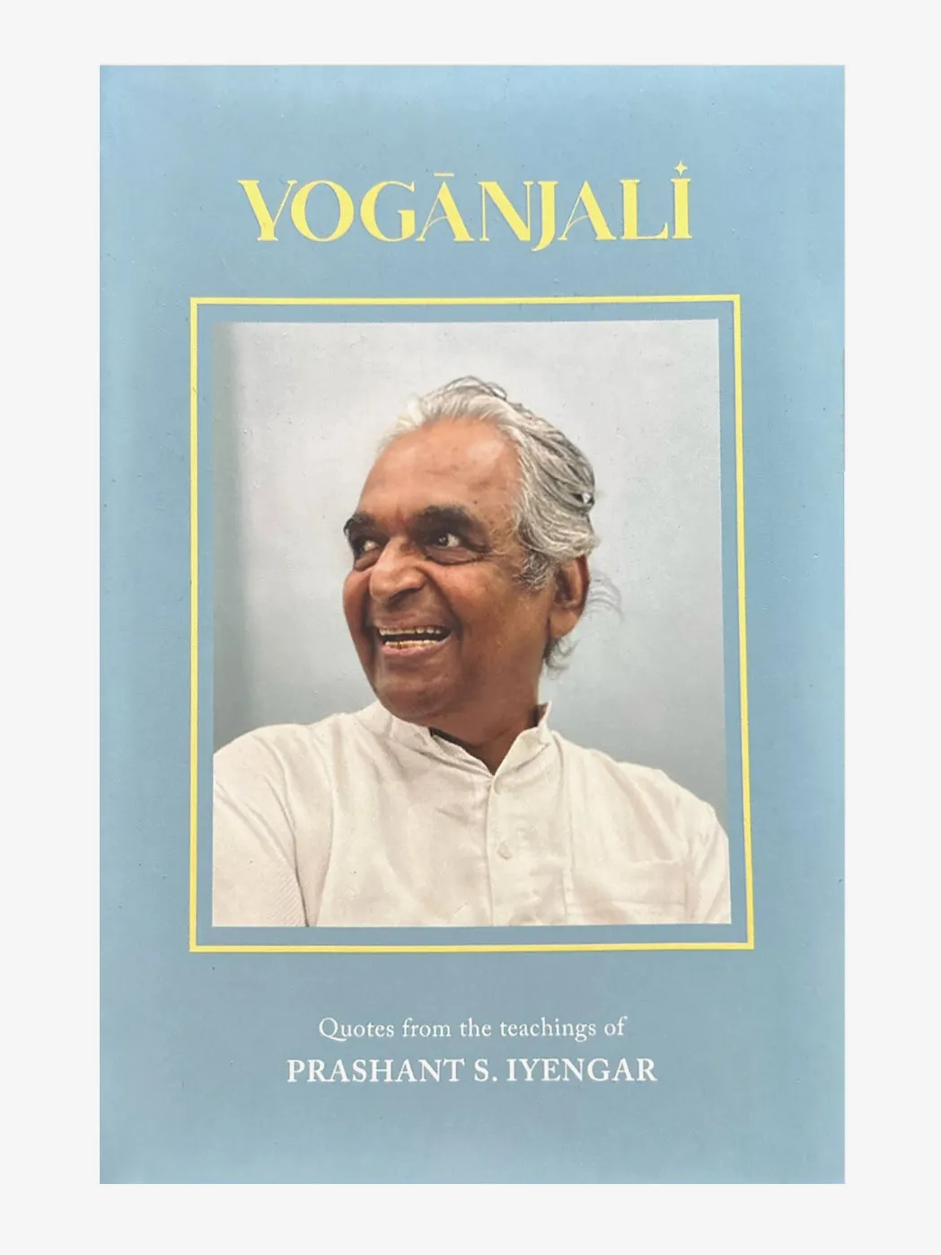 Yoganjali - Quotes From The Teachings of Prashant